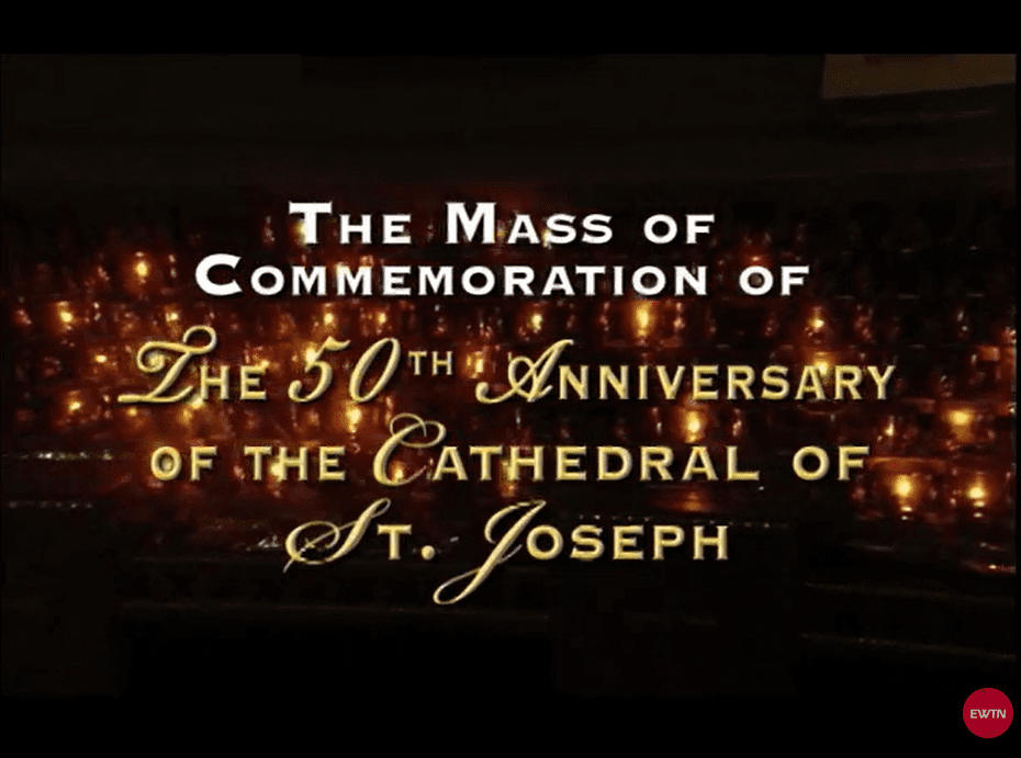 Mass of Commemoration — 50th Anniversary of the Cathedral of Saint Joseph